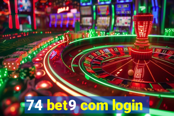 74 bet9 com login